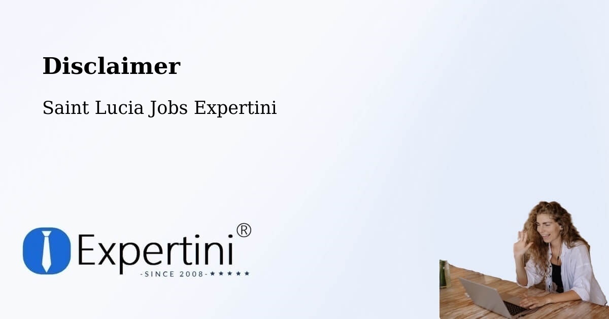 Disclaimer – Reduit Orchard - Saint Lucia Jobs Expertini